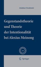 Icon image Gegenstandstheorie und Theorie der Intentionalität bei Alexius Meinong