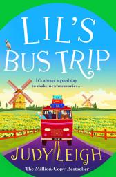 Icon image Lil's Bus Trip: An uplifting, feel-good read from MILLION COPY BESTSELLER Judy Leigh