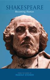 Icon image Shakespeare: Becoming Human