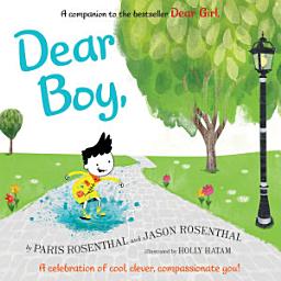 Icon image Dear Boy: A Celebration of Cool, Clever, Compassionate You!