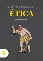 Icon image Ética: Filosofía ilustrada