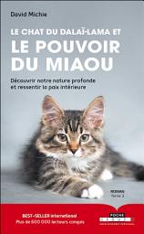 Icon image Le chat du Dalaï-Lama et le pouvoir du miaou