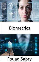 Icon image Biometrics: The future depicted in "Minority Report" movie is already here