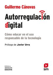 Icon image Autorregulación digital: Cómo educar en el uso responsable de la tecnología