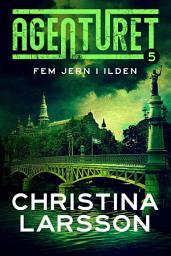 Icon image Agenturet 5 - Fem jern i ilden