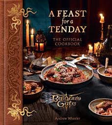 Icon image A Feast for a Tenday (Baldur's Gate 3): The Official Cookbook