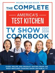 Slika ikone The Complete America’s Test Kitchen TV Show Cookbook 2001–2026: Every recipe and Product Rating from the Most-Watched Cooking Show on Public TVIncludes the 2026 Season