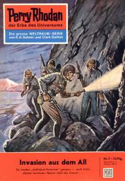 Icon image Perry Rhodan 7: Invasion aus dem All: Perry Rhodan-Zyklus "Die Dritte Macht"