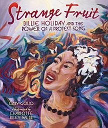 Icon image Strange Fruit: Billie Holiday and the Power of a Protest Song