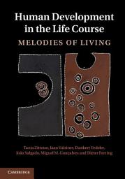 Icon image Human Development in the Life Course: Melodies of Living