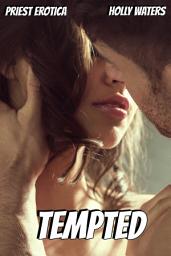 Icon image Tempted: Priest Erotica