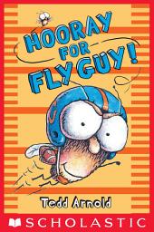 Icon image Hooray for Fly Guy! (Fly Guy #6)