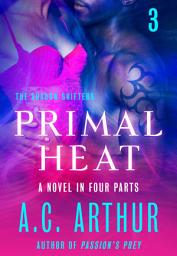 Icon image Primal Heat Part 3: A Paranormal Shapeshifter Werejaguar Romance