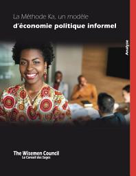 Icon image La Méthode Ka, un Modèle d’économie politique informel