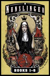 Icon image Nunslinger - The First Omnibus: Nunslinger Parts 1-6