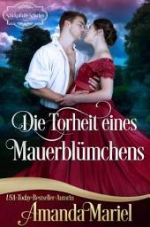 Icon image Die Torheit eines Mauerblümchens