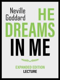 Icon image He Dreams In Me - Expanded Edition Lecture