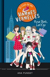 Icon image El Club de les Vambes Vermelles 10 - Nova York, Let's Go