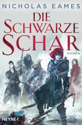 Icon image Die schwarze Schar: Roman