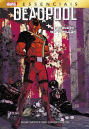 Icon image Deadpool: A Guerra de Wade Wilson: Marvel Essenciais