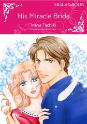 Icon image HIS MIRACLE BRIDE: Mills & Boon Comics