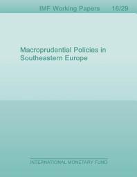 Icon image Macroprudential Policies in Southeastern Europe