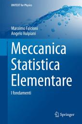 Icon image Meccanica Statistica Elementare: I fondamenti