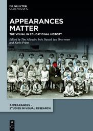 Icon image Appearances Matter: The Visual in Educational History