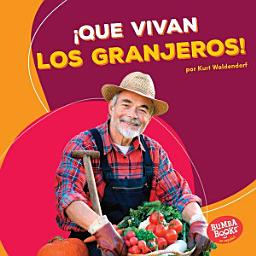 Icon image ¡Que vivan los granjeros! (Hooray for Farmers!)