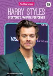 Icon image Harry Styles: Everyone's Favorite Performer: Everyone's Favorite Performer