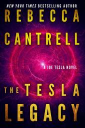 Icon image The Tesla Legacy: Joe Tesla Series Book 2