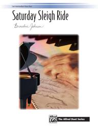 Icon image Saturday Sleigh Ride: Late Intermediate Piano Duet (1 Piano, 4 Hands)