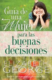 Icon image Guía de una mujer para las buenas decisiones
