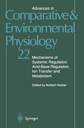Icon image Mechanisms of Systemic Regulation: Acid—Base Regulation, Ion-Transfer and Metabolism