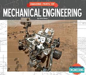 Icon image Amazing Feats of Mechanical Engineering