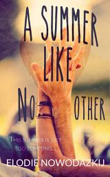 Icon image A Summer Like No Other: A Brother's Best Friend FREE YA Romance