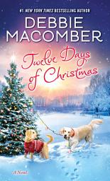 Icon image Twelve Days of Christmas: A Christmas Novel