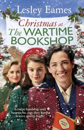 Icon image Christmas at the Wartime Bookshop: Book 3 in the feel-good WWII saga series about a community-run bookshop, from the bestselling author