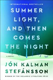 Icon image Summer Light, and Then Comes the Night: A Novel