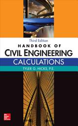 Icon image Handbook of Civil Engineering Calculations, Third Edition: Edition 3