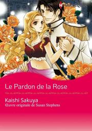 Icon image Le pardon de la rose: Harlequin Comics