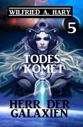 Icon image Herr der Galaxien 5 - Todeskomet