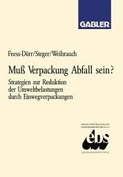 Icon image Muß Verpackung Abfall sein?: Strategien zur Reduktion der Umweltbelastungen durch Einwegverpackungen