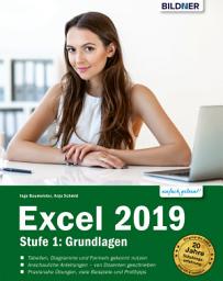 Icon image Excel 2019 - Stufe 1: Grundlagen für Einsteiger: Leicht verständlich. Mit Online-Videos und Übungsdateien