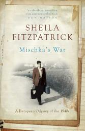 Icon image Mischka's War: A European Odyssey of the 1940s