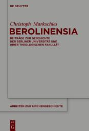 Icon image Berolinensia: Beiträge zur Geschichte der Berliner Universität und ihrer Theologischen Fakultät