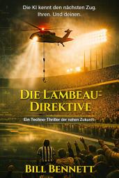 Icon image DIE LAMBEAU‑DIREKTIVE: Ein Mystery-Thriller mit Ava Martinez