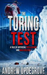 Icon image The Turing Test: A Tale of Artificial Intelligence and Malevolence