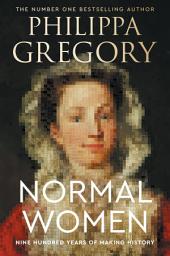 Icon image Normal Women: Nine Hundred Years of Making History