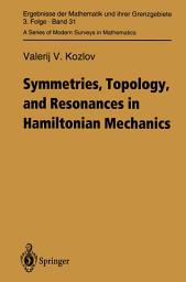 Icon image Symmetries, Topology and Resonances in Hamiltonian Mechanics